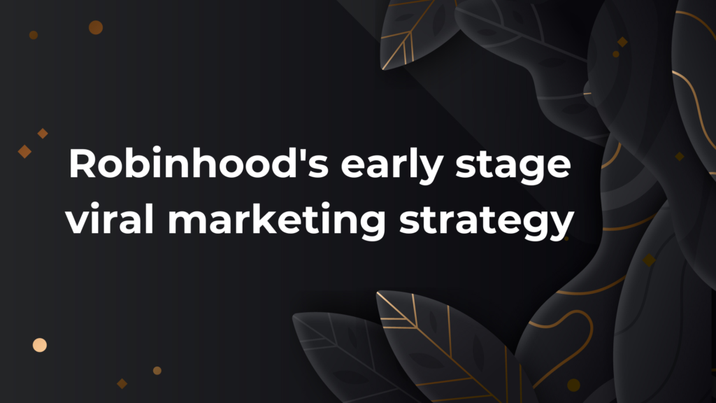 Robinhood's early stage marketing strategy
